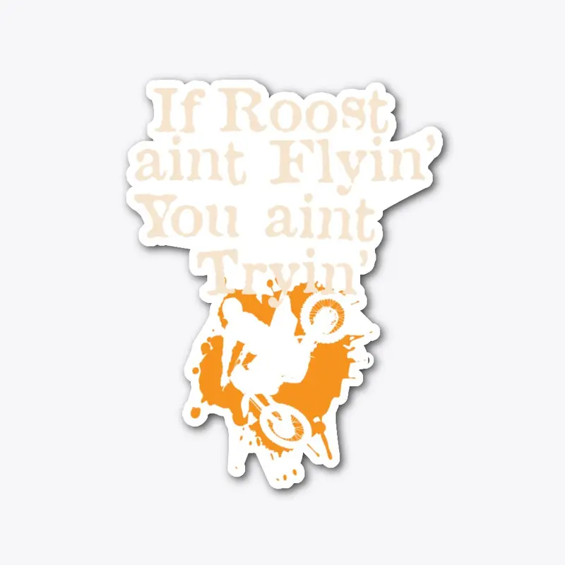 If Roost Aint Flyin'